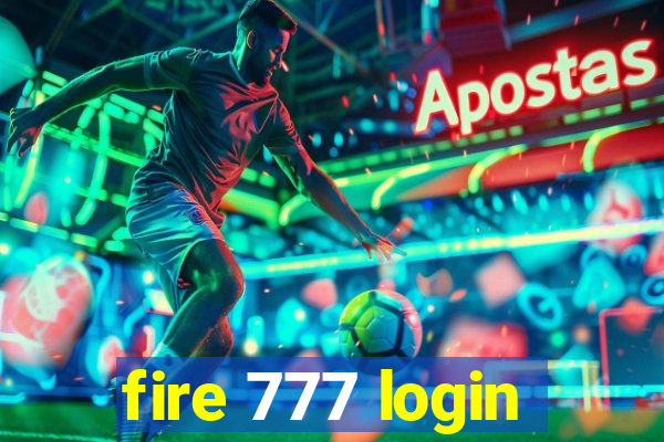 fire 777 login